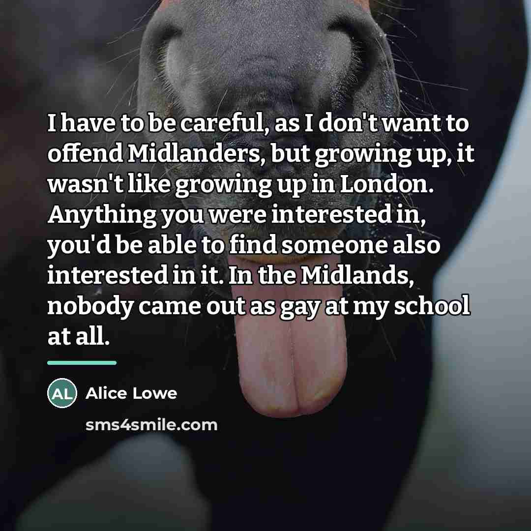 “I have to be careful, as I don't want to…” quote by Alice Lowe