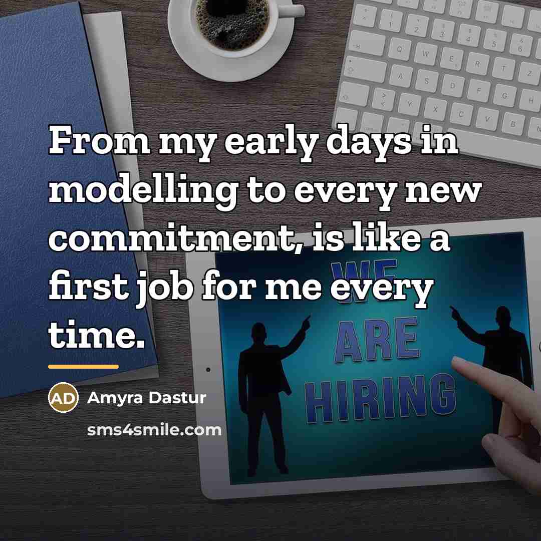“From my early days in modelling to every new commitment,…” quote by Amyra Dastur