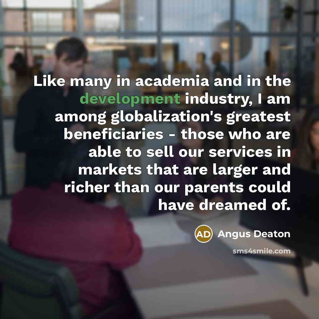 “Like many in academia and in the development industry, I…” quote by Angus Deaton