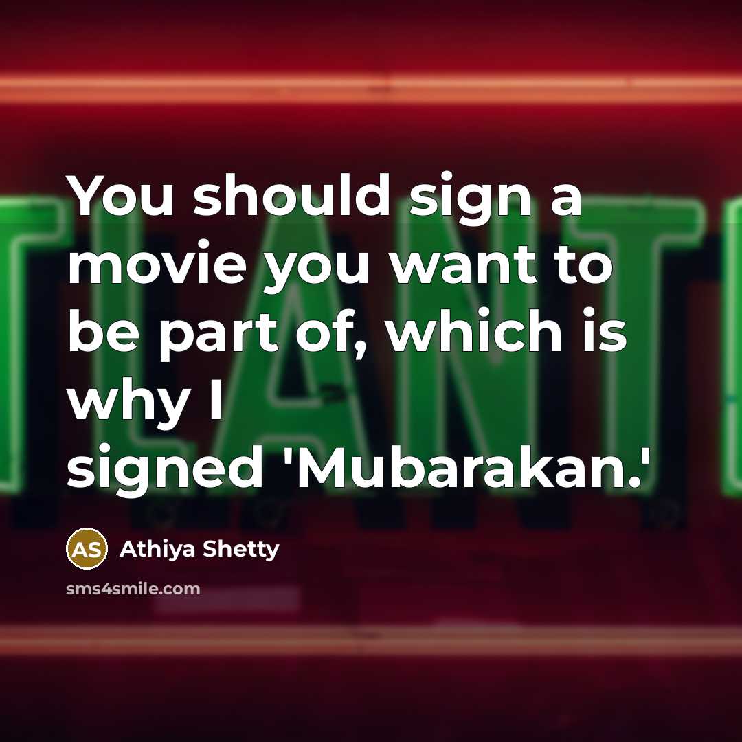 “You should sign a movie you want to be part…” quote by Athiya Shetty