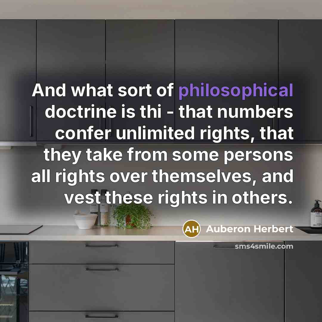 “And what sort of philosophical doctrine is thi - that…” quote by Auberon Herbert