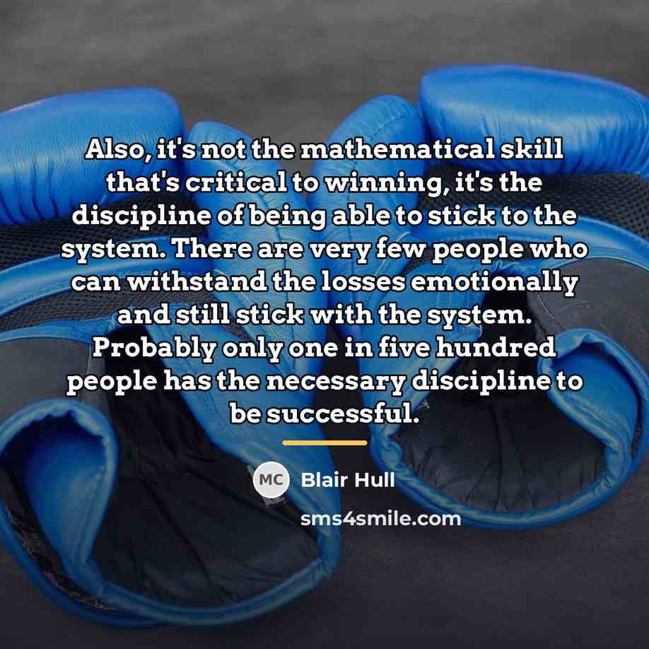 “Also, it's not the mathematical skill that's critical to winning,…” quote by Blair Hull
