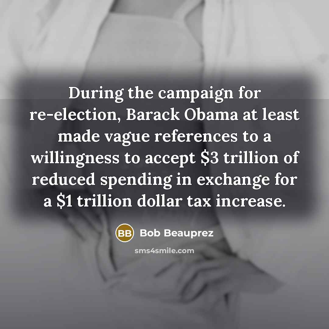 “During the campaign for re-election, Barack Obama at least made…” quote by Bob Beauprez
