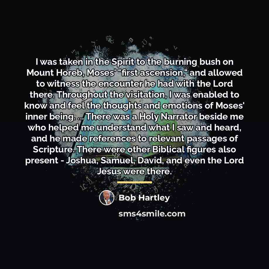 “I was taken in the Spirit to the burning bush…” quote by Bob Hartley