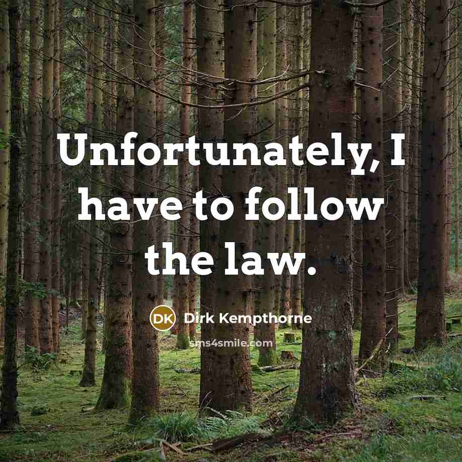 “Unfortunately, I have to follow the law.…” quote by Dirk Kempthorne
