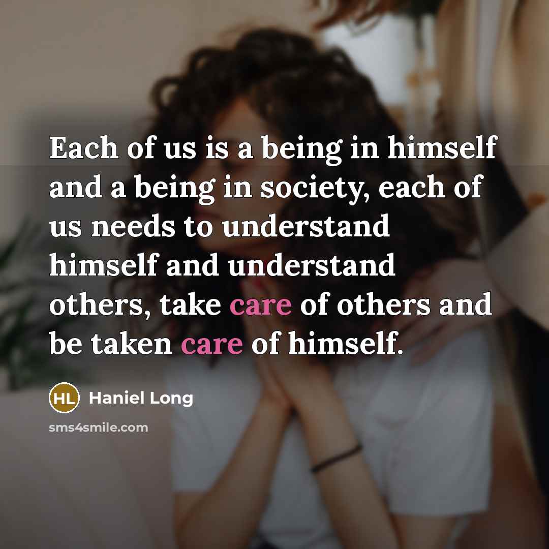 “Each of us is a being in himself and a…” quote by Haniel Long