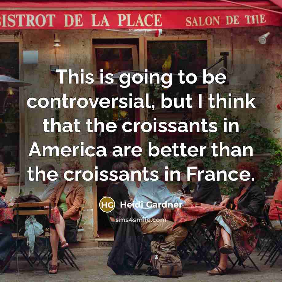 “This is going to be controversial, but I think that…” quote by Heidi Gardner