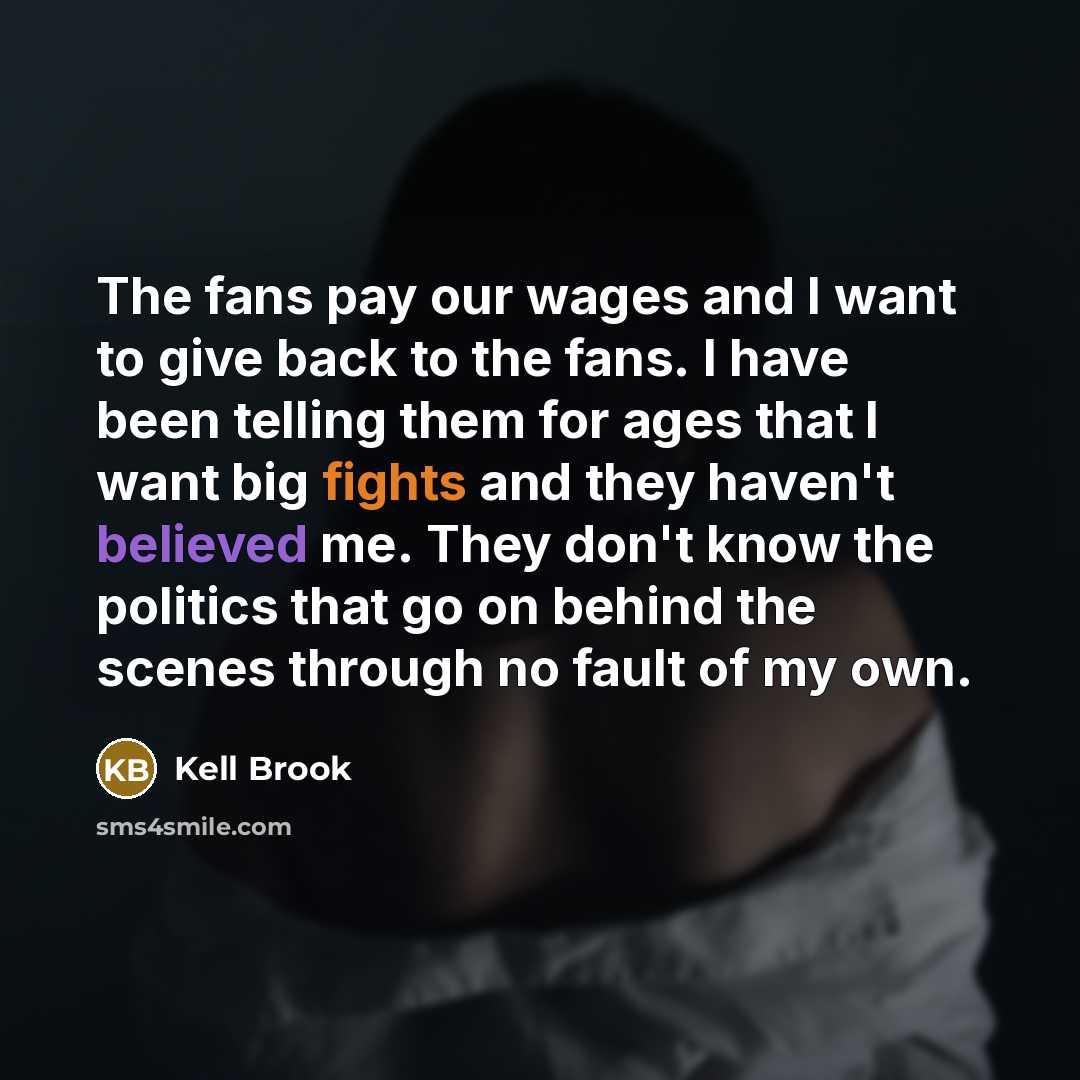 “The fans pay our wages and I want to give…” quote by Kell Brook