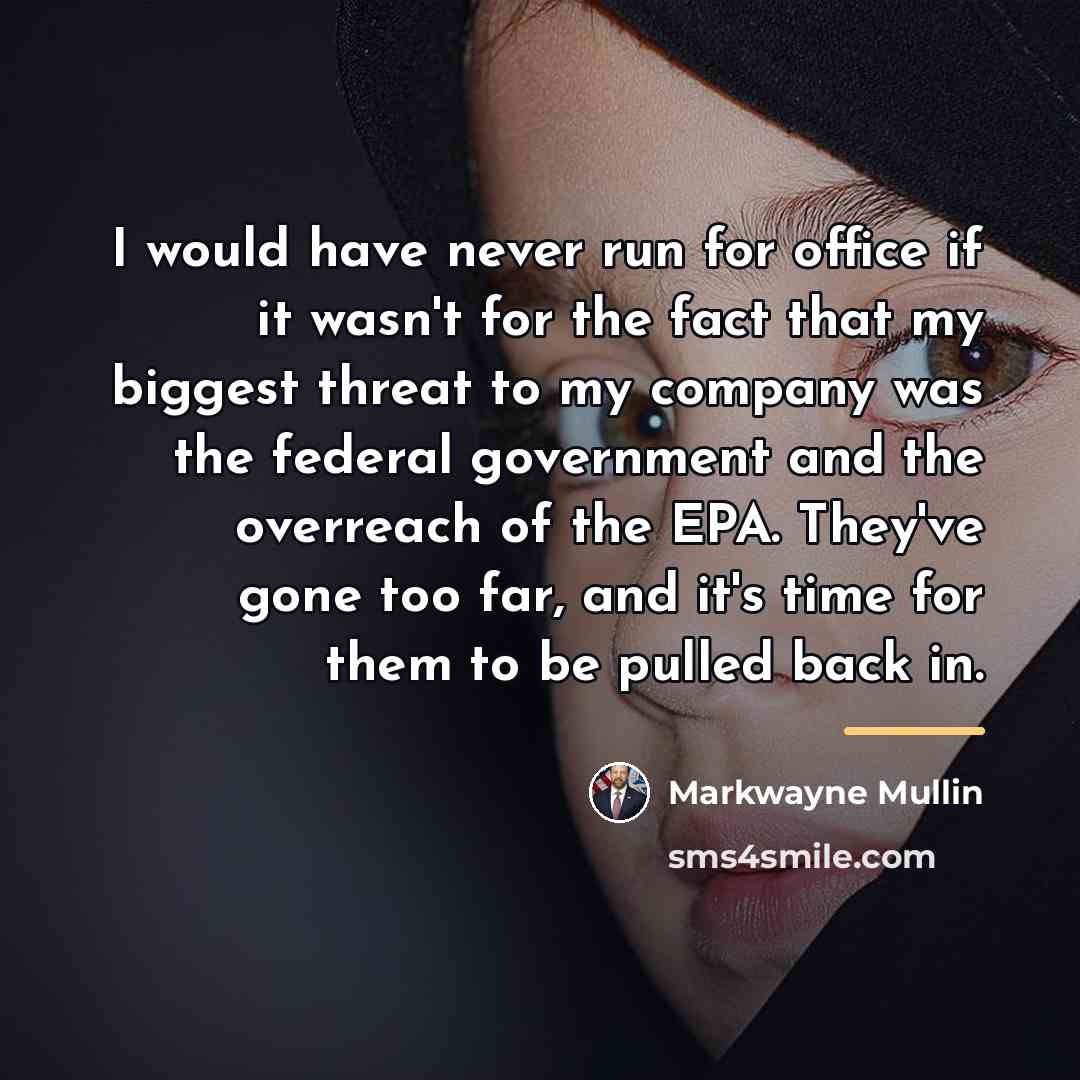 “I would have never run for office if it wasn't…” quote by Markwayne Mullin