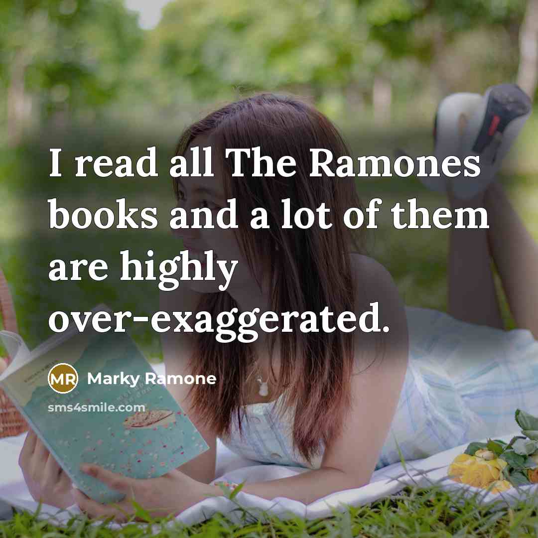“I read all The Ramones books and a lot of…” quote by Marky Ramone