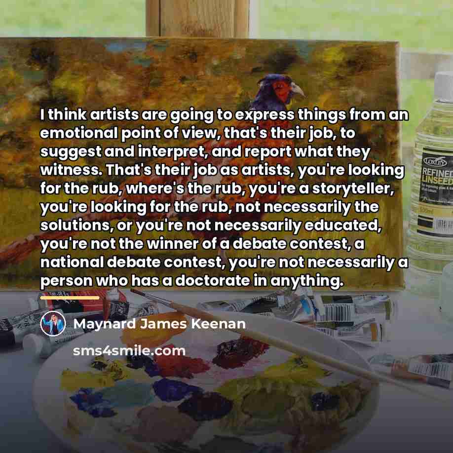 “I think artists are going to express things from an…” quote by Maynard James Keenan
