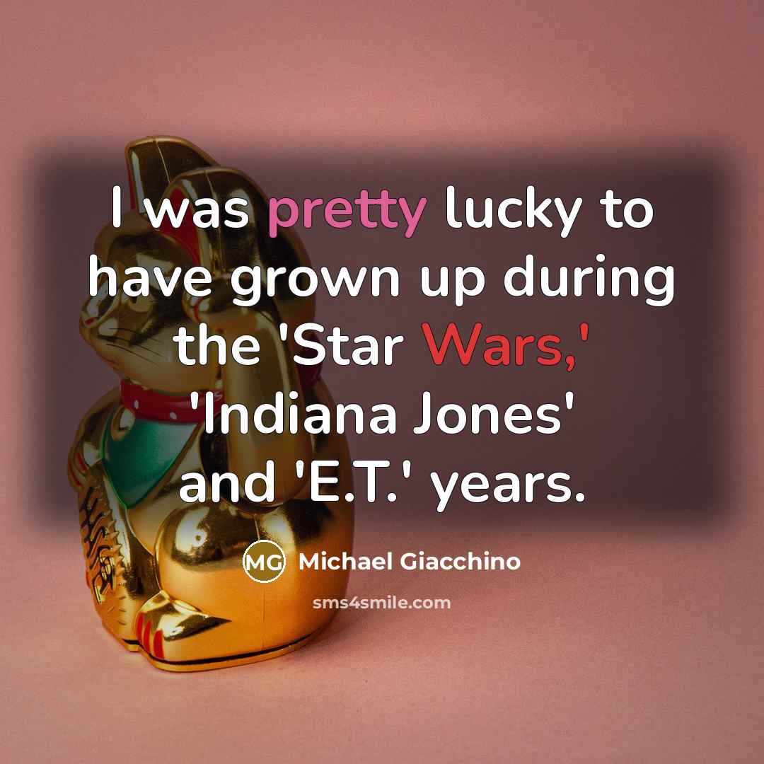 “I was pretty lucky to have grown up during the…” quote by Michael Giacchino