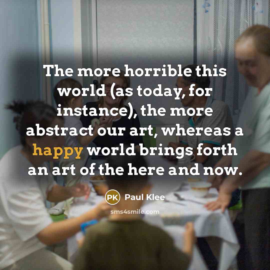 “The more horrible this world (as today, for instance), the…” quote by Paul Klee