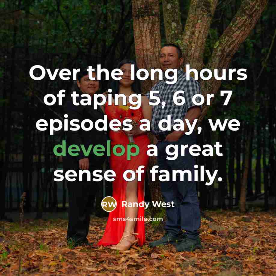“Over the long hours of taping 5, 6 or 7…” quote by Randy West