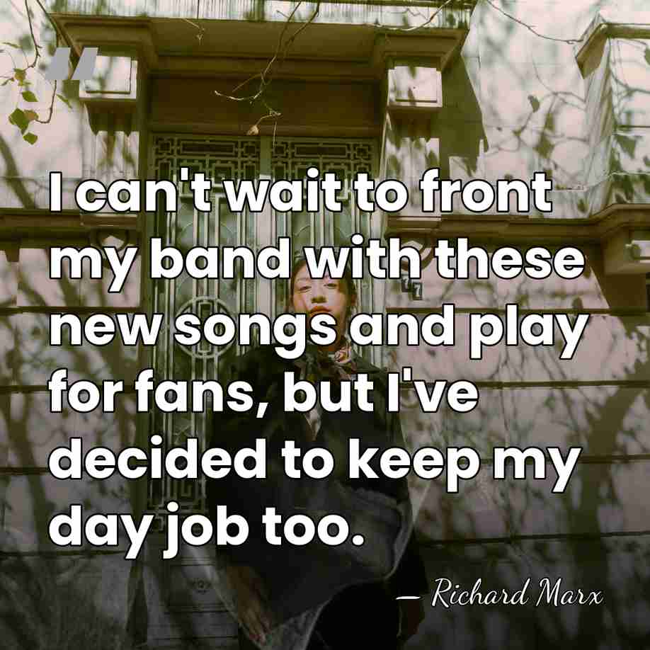 I can't wait to front my band with these new songs and&hellip; - Richard Marx