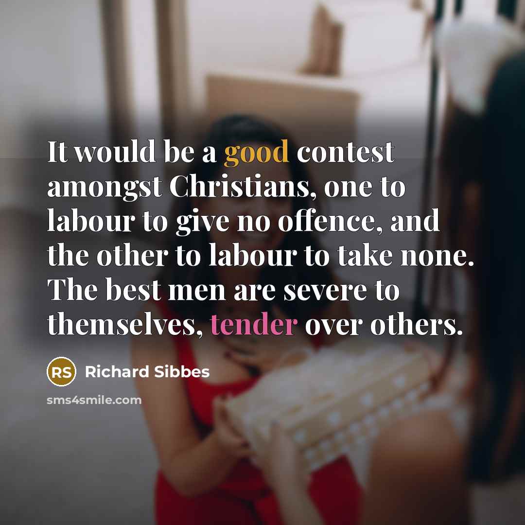 “It would be a good contest amongst Christians, one to…” quote by Richard Sibbes