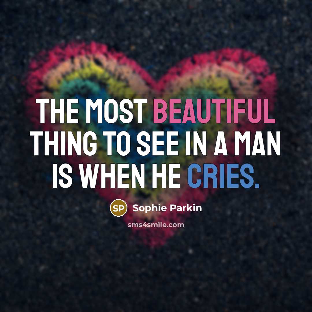 “The most beautiful thing to see in a man is…” quote by Sophie Parkin