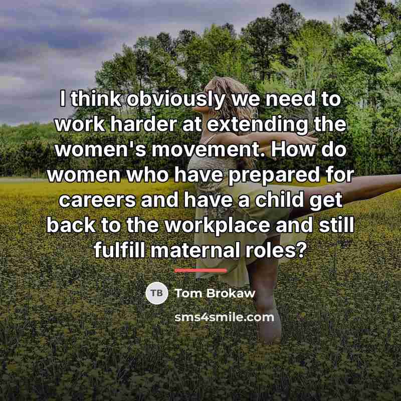 “I think obviously we need to work harder at extending…” quote by Tom Brokaw