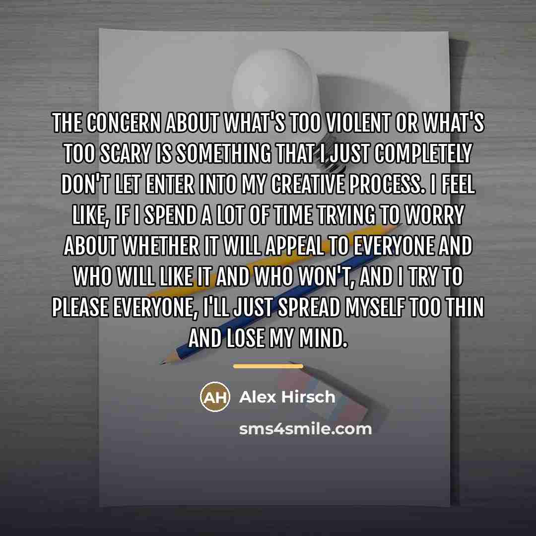 “The concern about what's too violent or what's too scary…” quote by Alex Hirsch