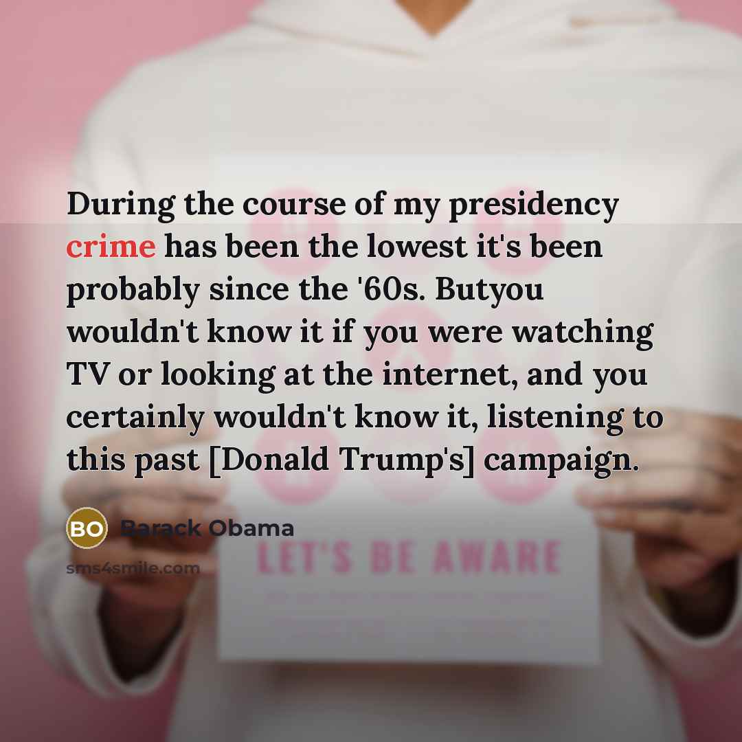 “During the course of my presidency crime has been the…” quote by Barack Obama