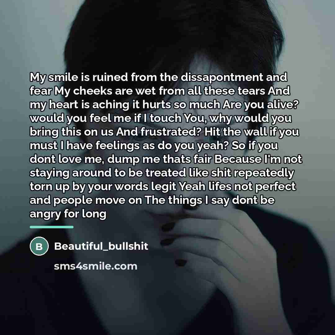 “My smile is ruined from the dissapontment and fear My…” quote by Anonymous