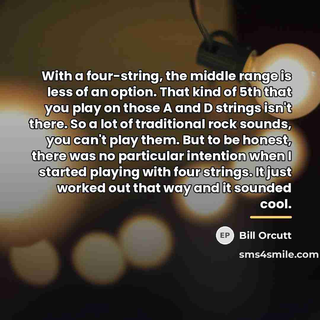 “With a four-string, the middle range is less of an…” quote by Bill Orcutt