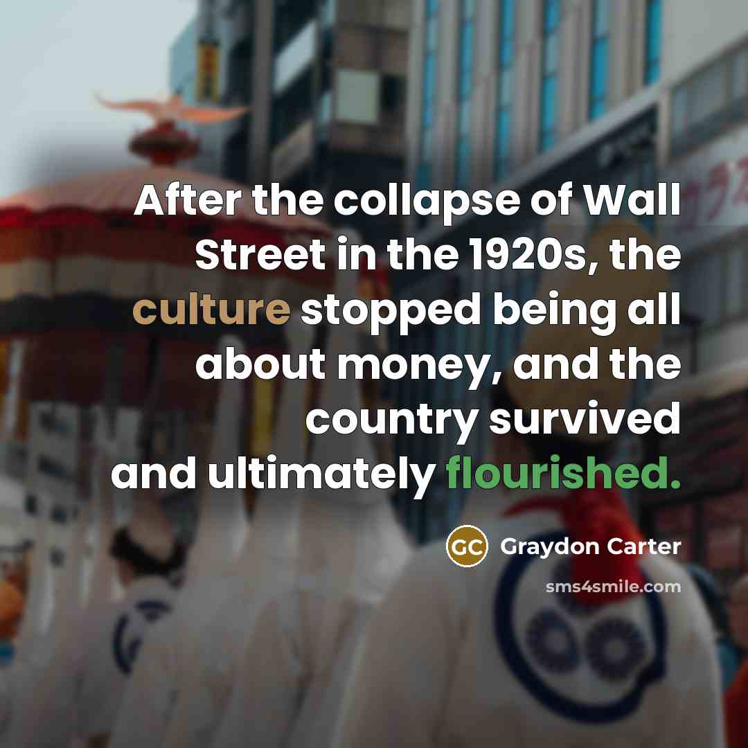 “After the collapse of Wall Street in the 1920s, the…” quote by Graydon Carter