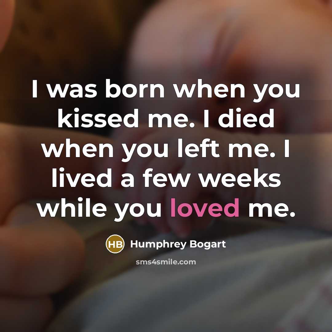 “I was born when you kissed me. I died when…” quote by Humphrey Bogart