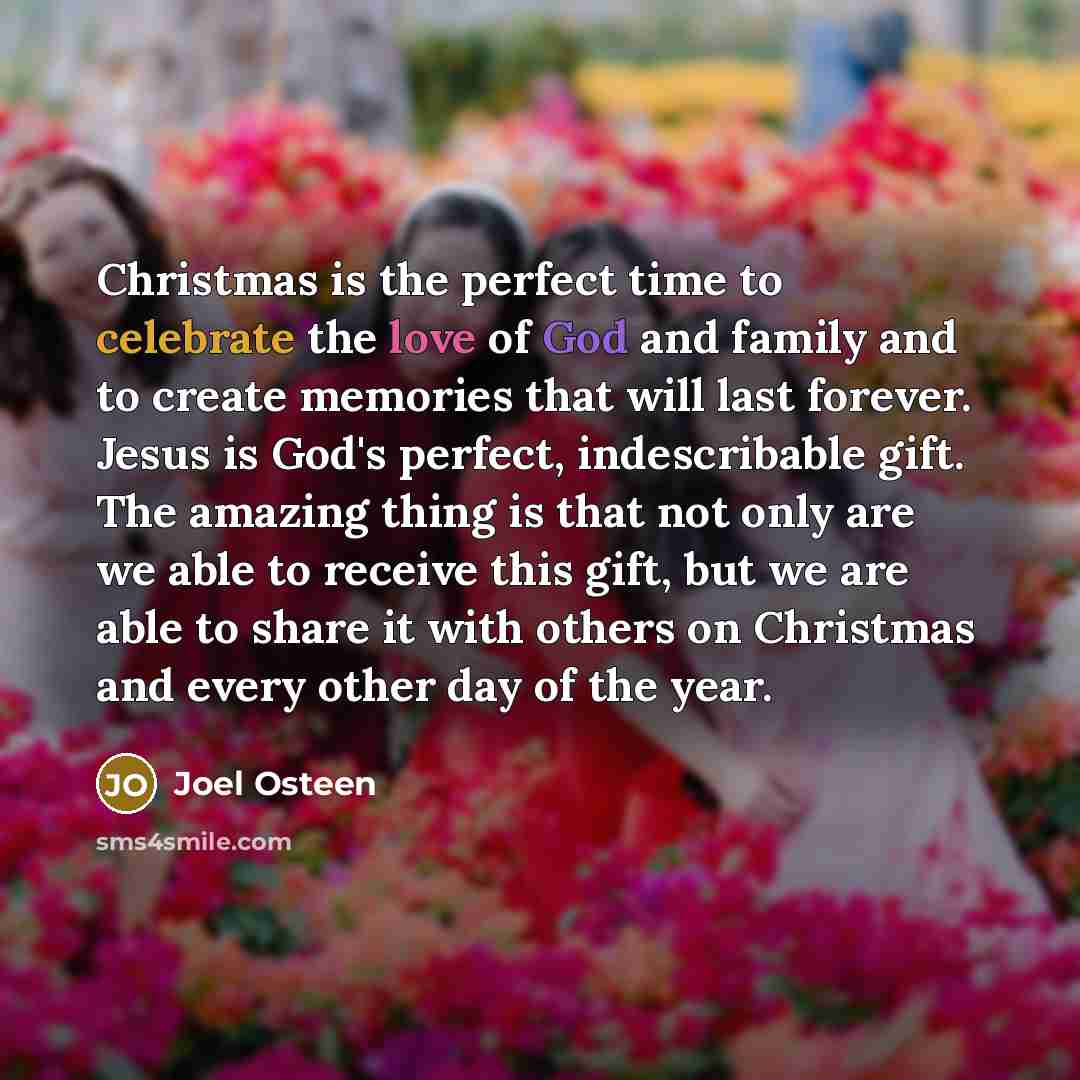 “Christmas is the perfect time to celebrate the love of…” quote by Joel Osteen