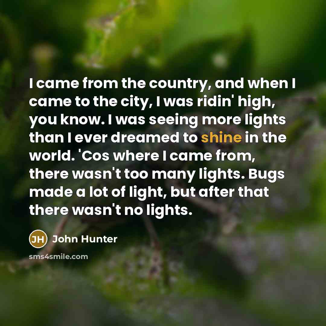 “I came from the country, and when I came to…” quote by John Hunter