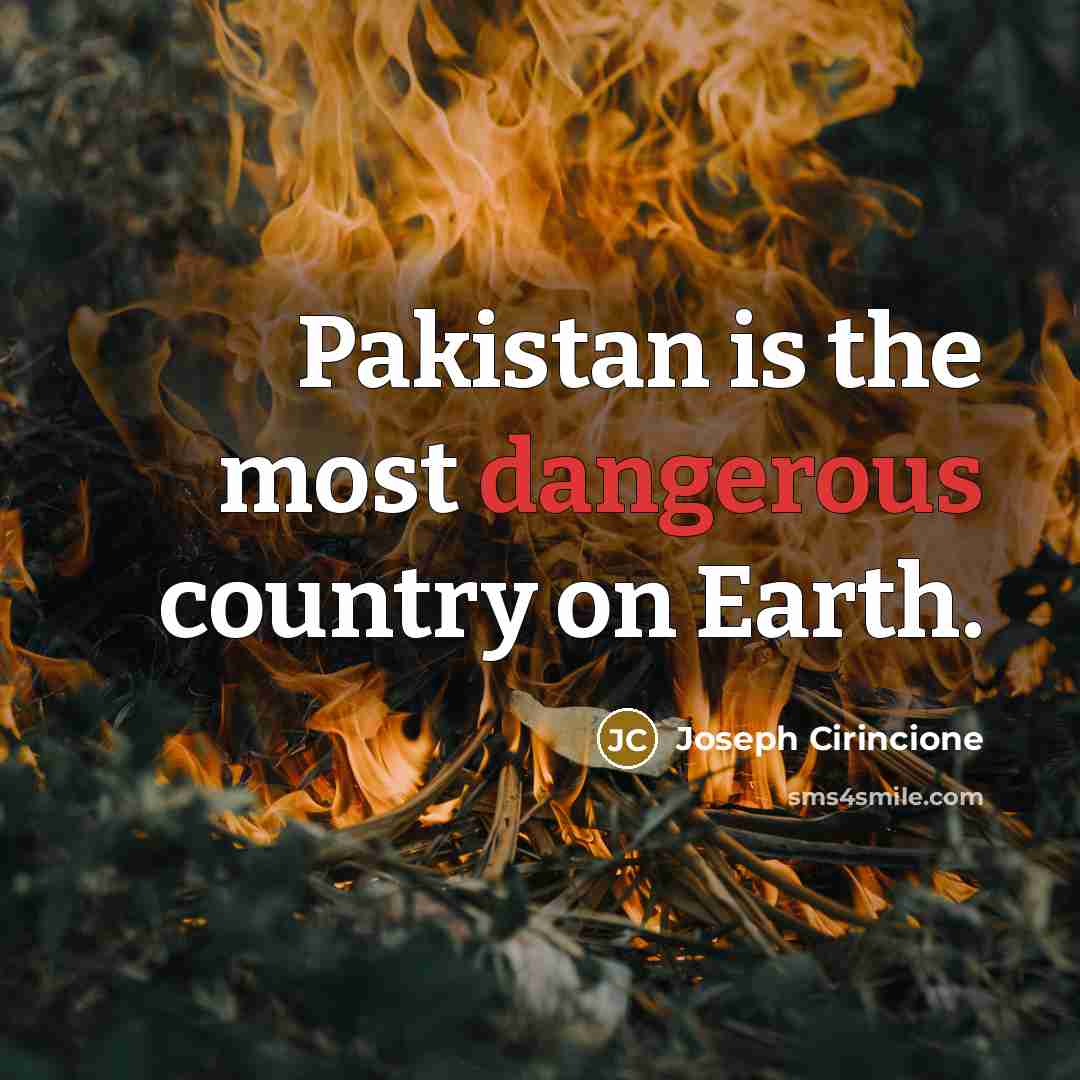 “Pakistan is the most dangerous country on Earth.…” quote by Joseph Cirincione