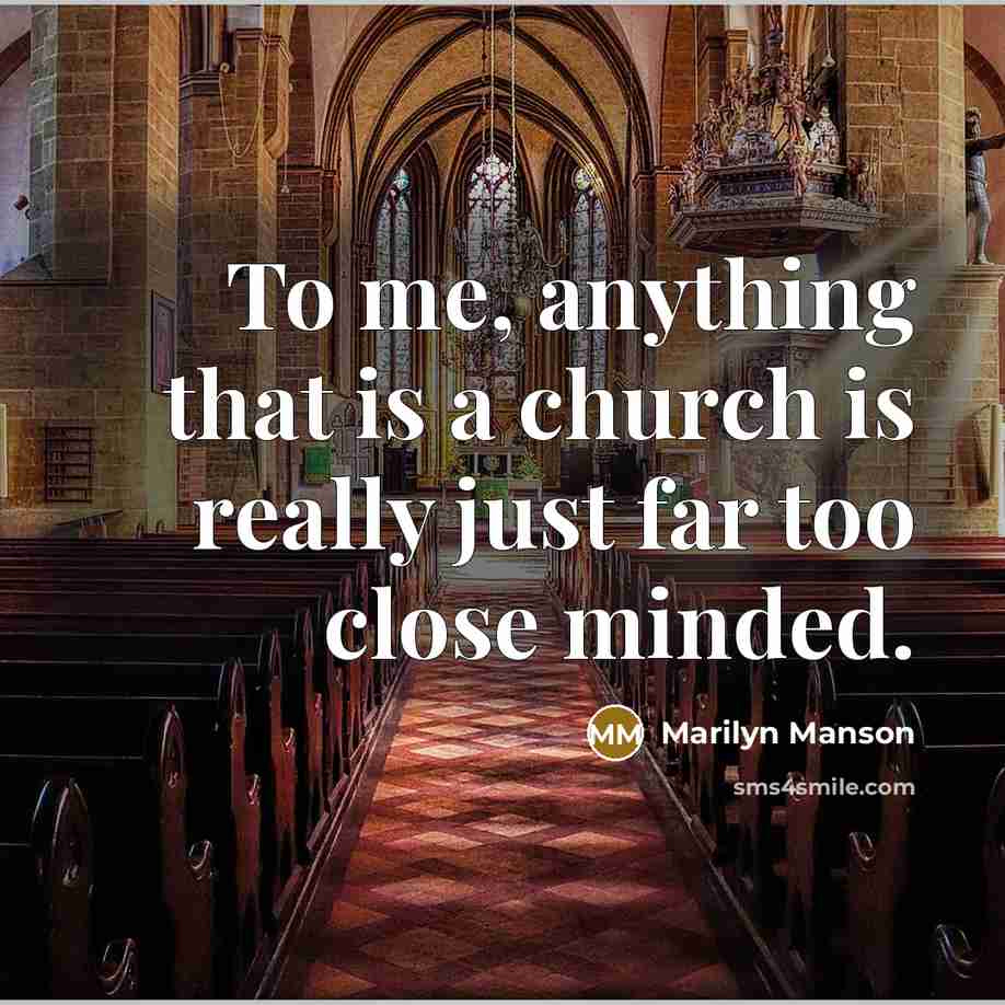 “To me, anything that is a church is really just…” quote by Marilyn Manson