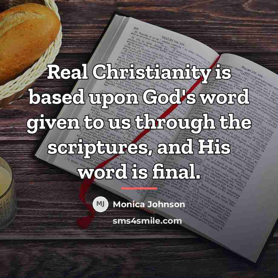 “Real Christianity is based upon God's word given to us…” quote by Monica Johnson