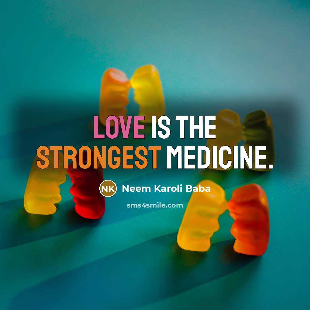 “Love is the strongest medicine.…” quote by Neem Karoli Baba