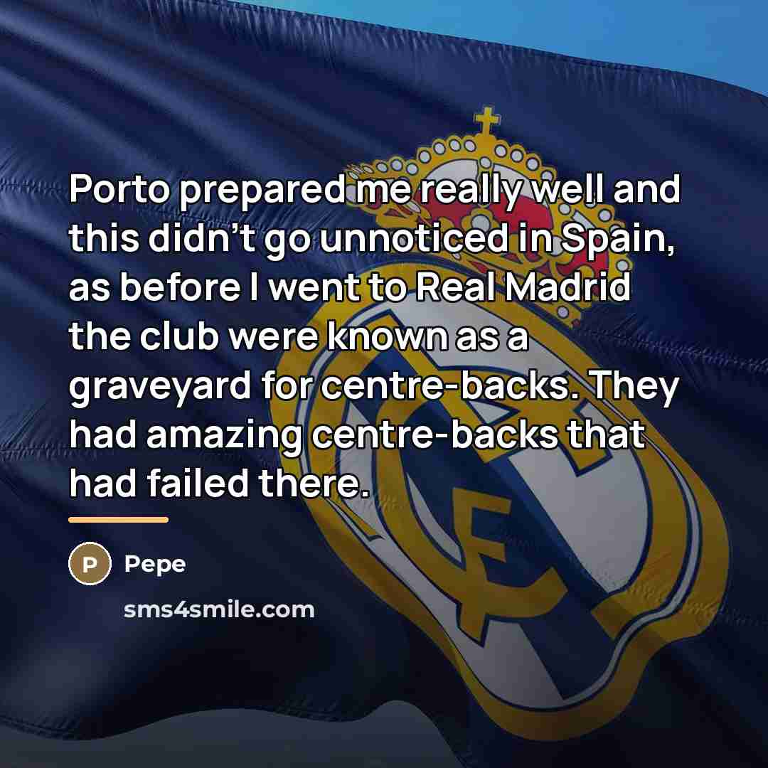 “Porto prepared me really well and this didn't go unnoticed…” quote by Pepe