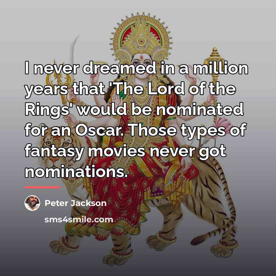 “I never dreamed in a million years that 'The Lord…” quote by Peter Jackson