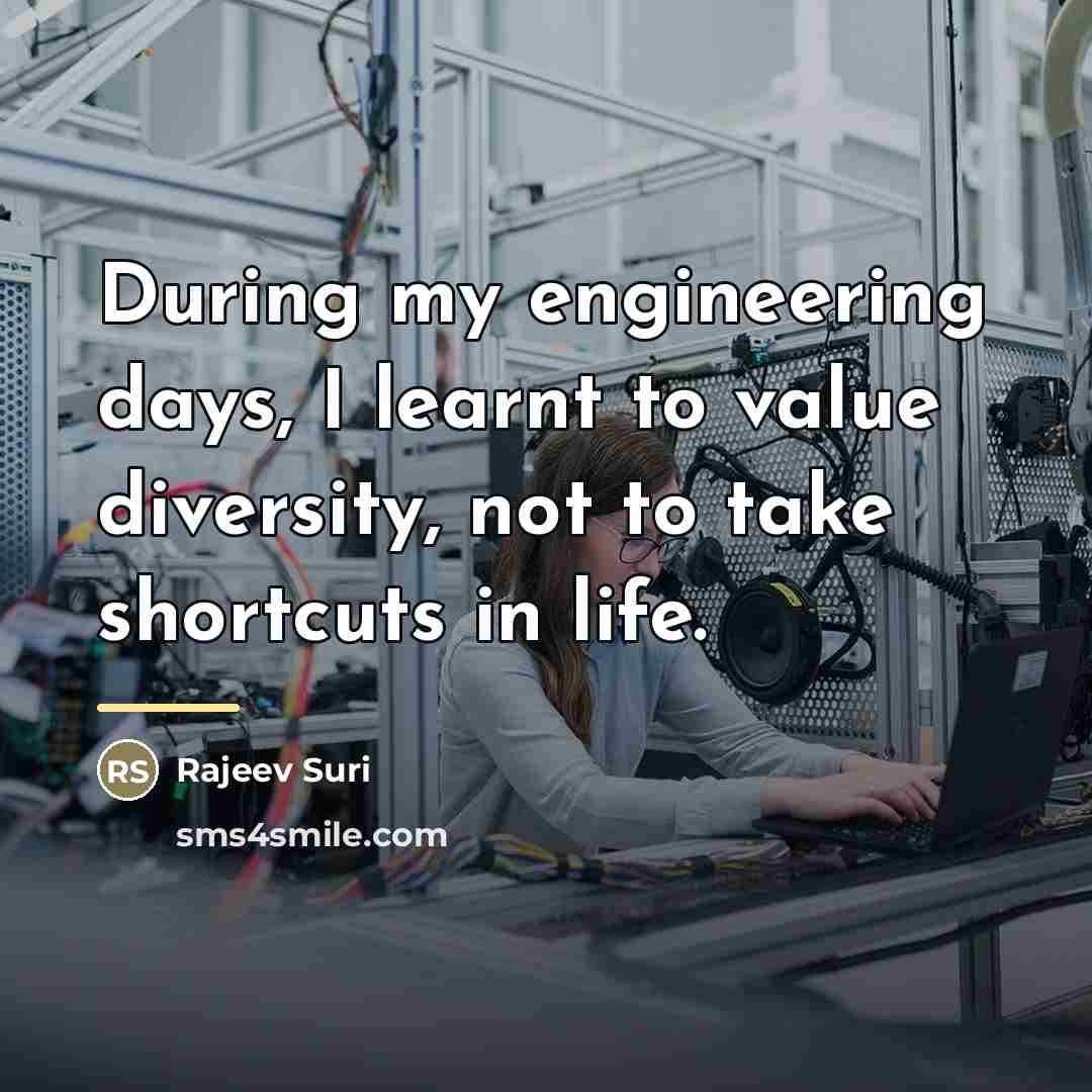 “During my engineering days, I learnt to value diversity, not…” quote by Rajeev Suri