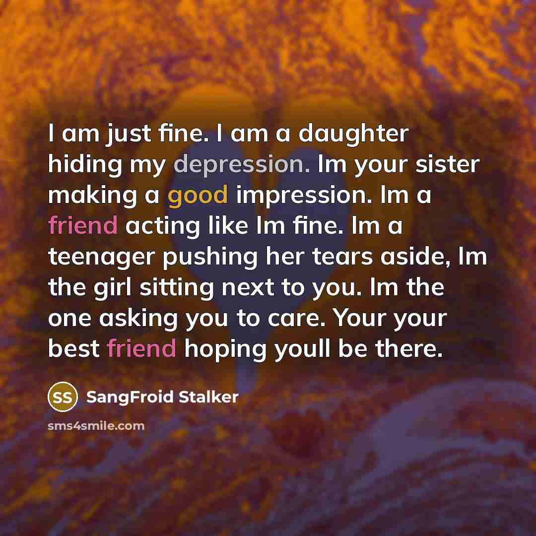 “I am just fine. I am a daughter hiding my…” quote by SangFroid Stalker
