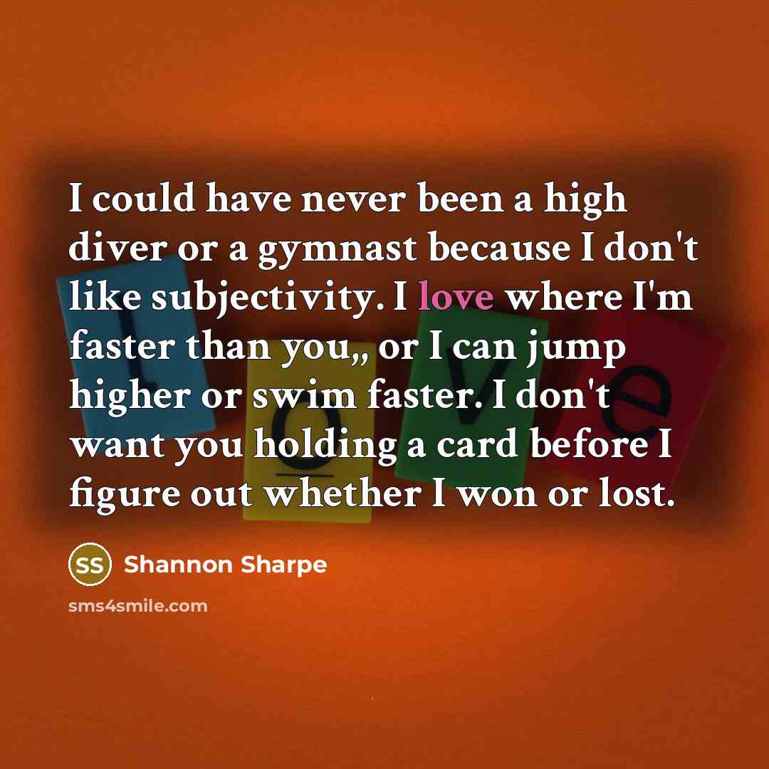 “I could have never been a high diver or a…” quote by Shannon Sharpe