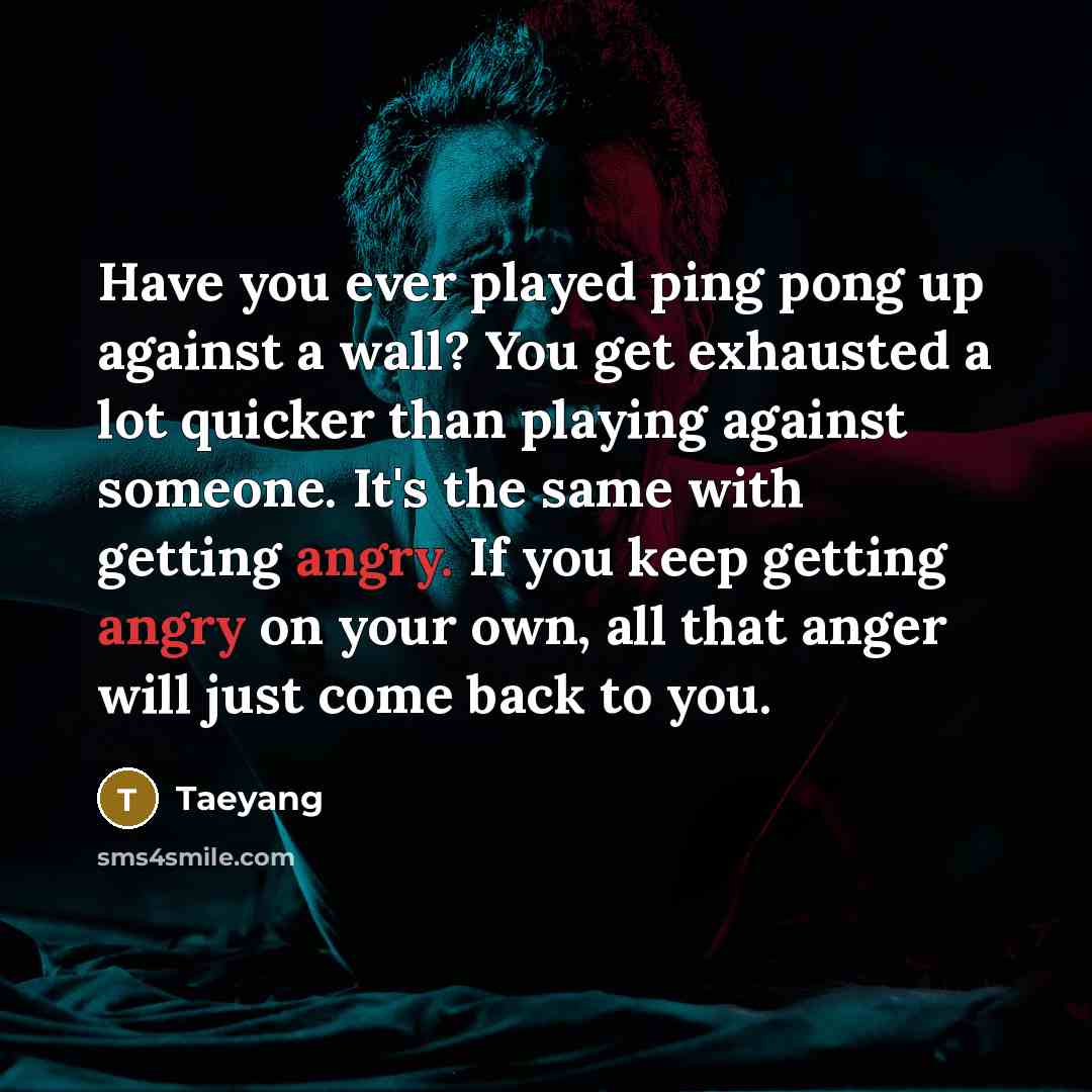 “Have you ever played ping pong up against a wall?…” quote by Taeyang