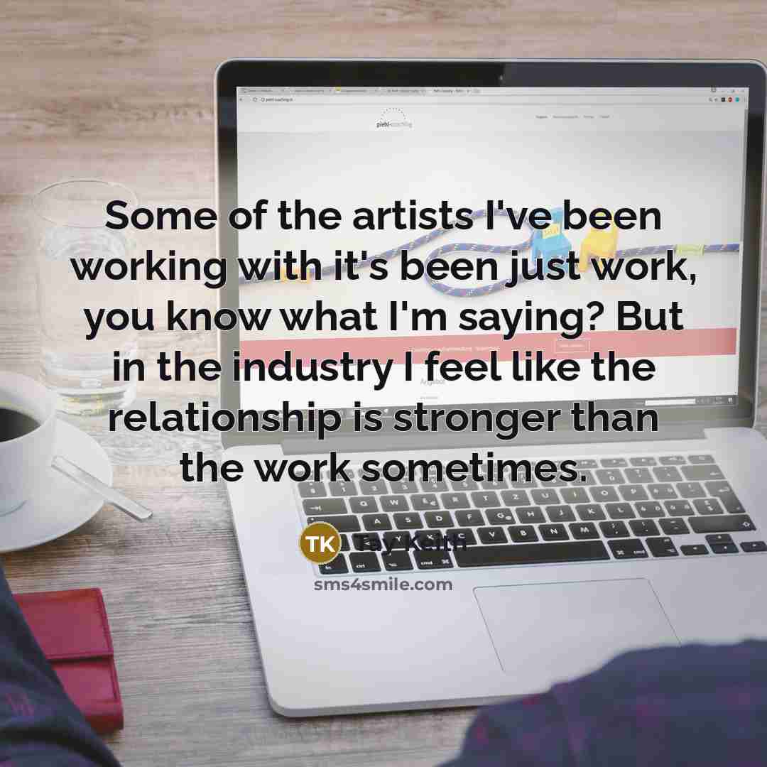 “Some of the artists I've been working with it's been…” quote by Tay Keith