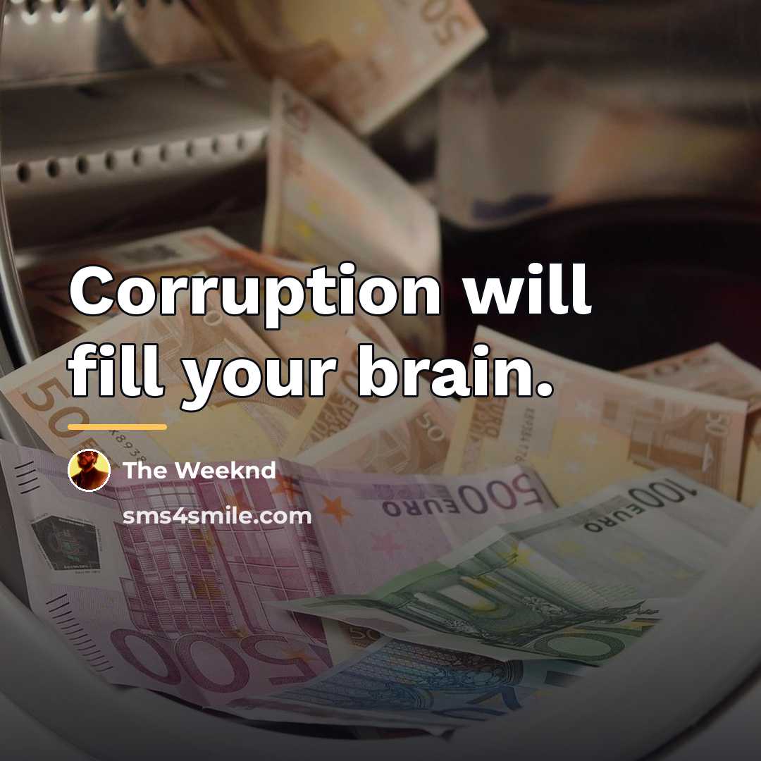 “Corruption will fill your brain.…” quote by The Weeknd