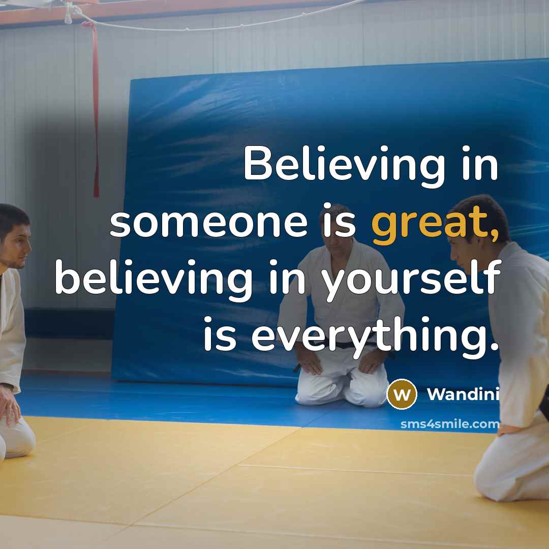 “Believing in someone is great, believing in yourself is everything.…” quote by Wandini
