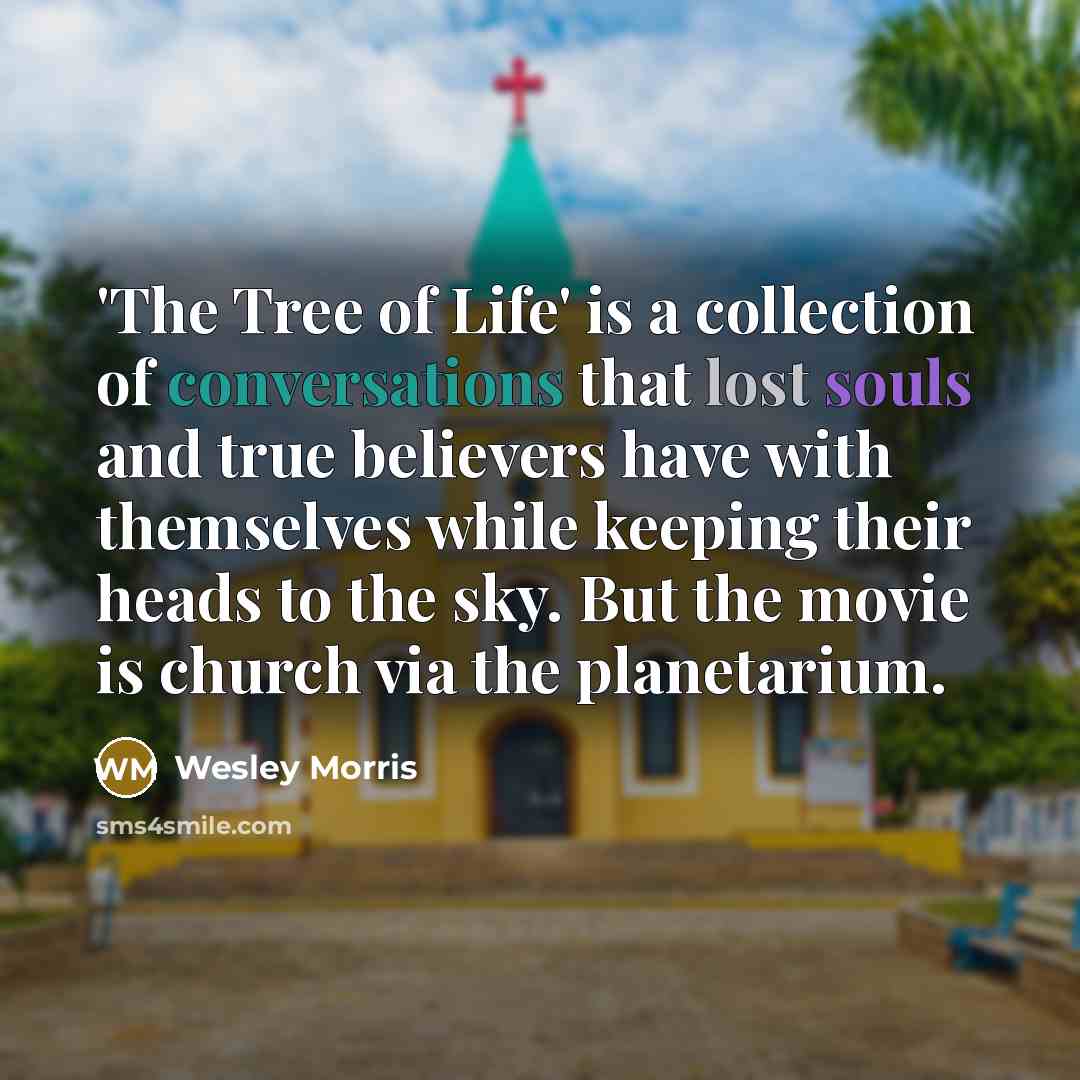“'The Tree of Life' is a collection of conversations that…” quote by Wesley Morris