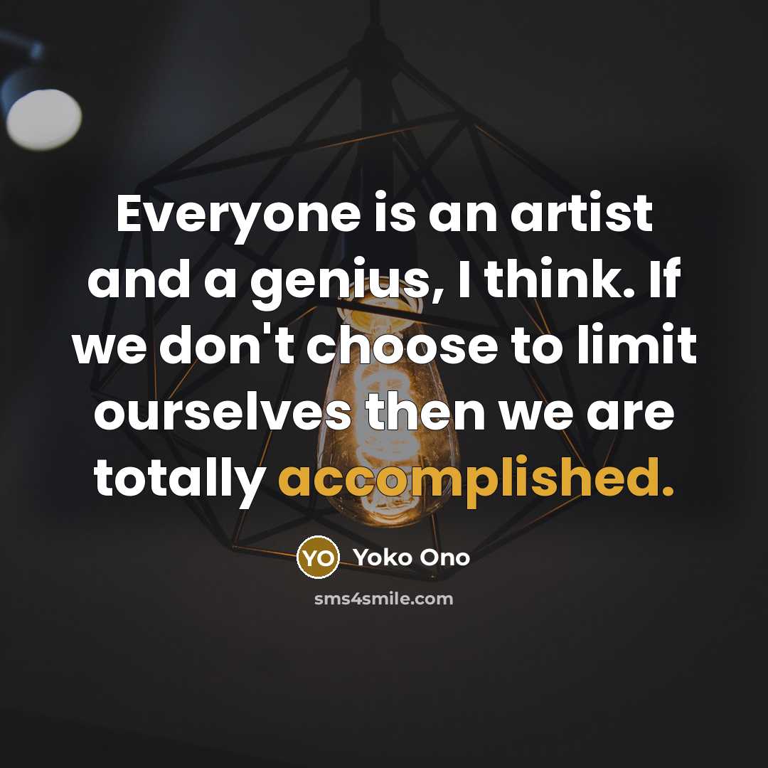 “Everyone is an artist and a genius, I think. If…” quote by Yoko Ono