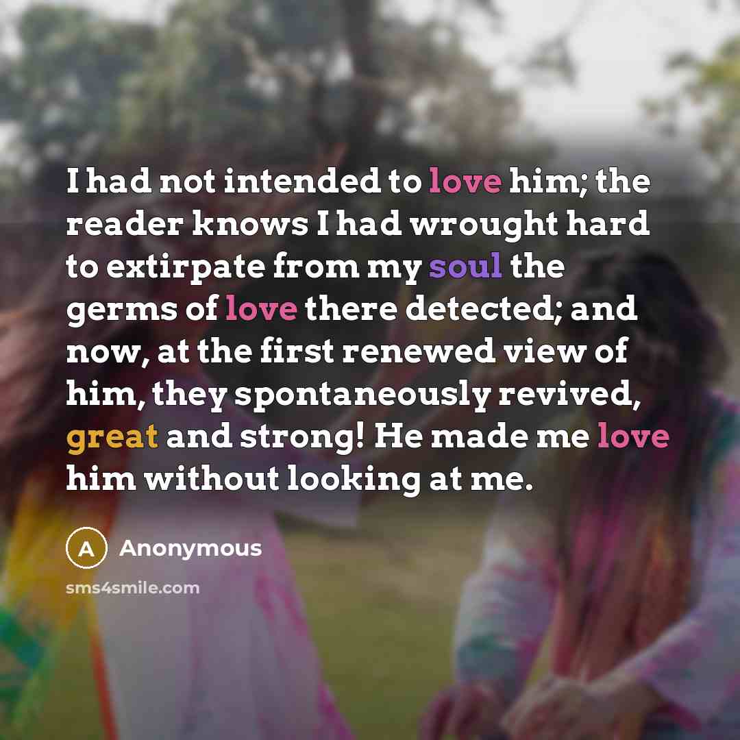 “I had not intended to love him; the reader knows…” quote by Anonymous