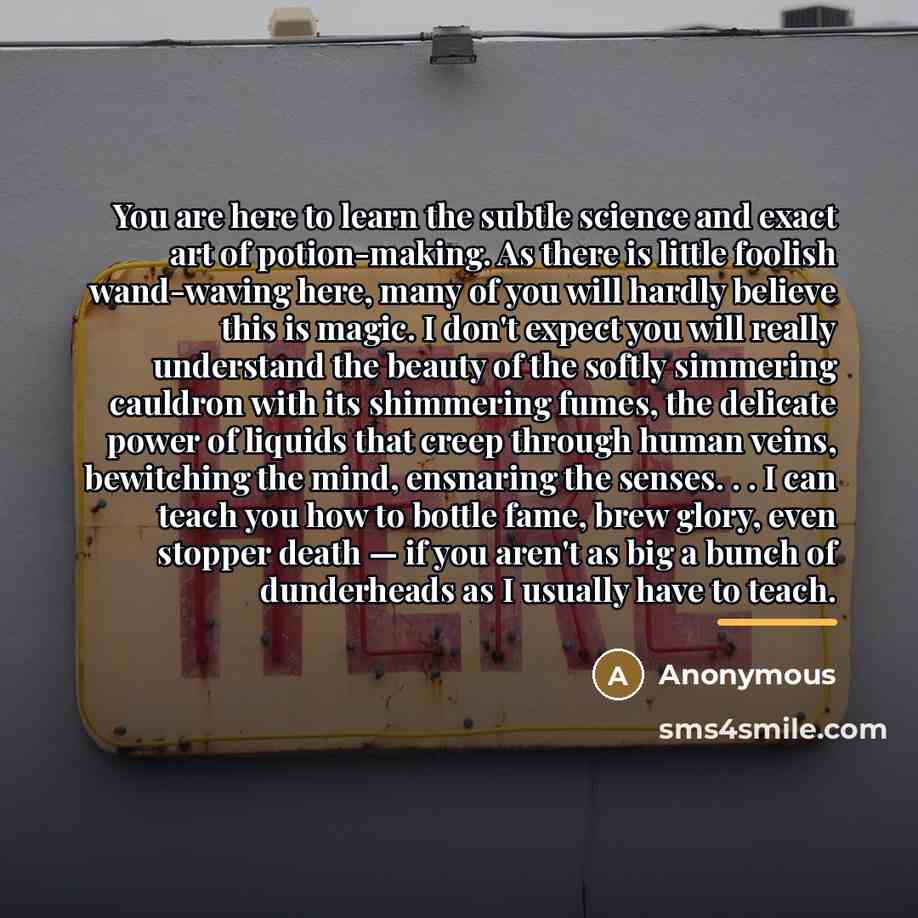 “You are here to learn the subtle science and exact…” quote by Anonymous