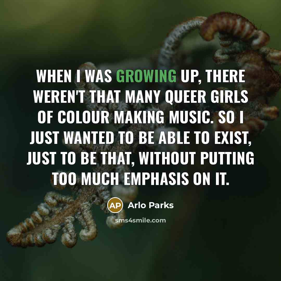 “When I was growing up, there weren't that many queer…” quote by Arlo Parks