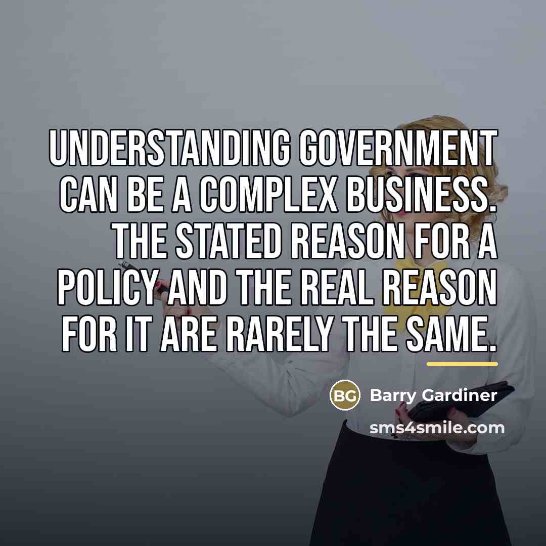 “Understanding government can be a complex business. The stated reason…” quote by Barry Gardiner