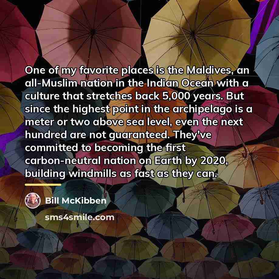 “One of my favorite places is the Maldives, an all-Muslim…” quote by Bill McKibben